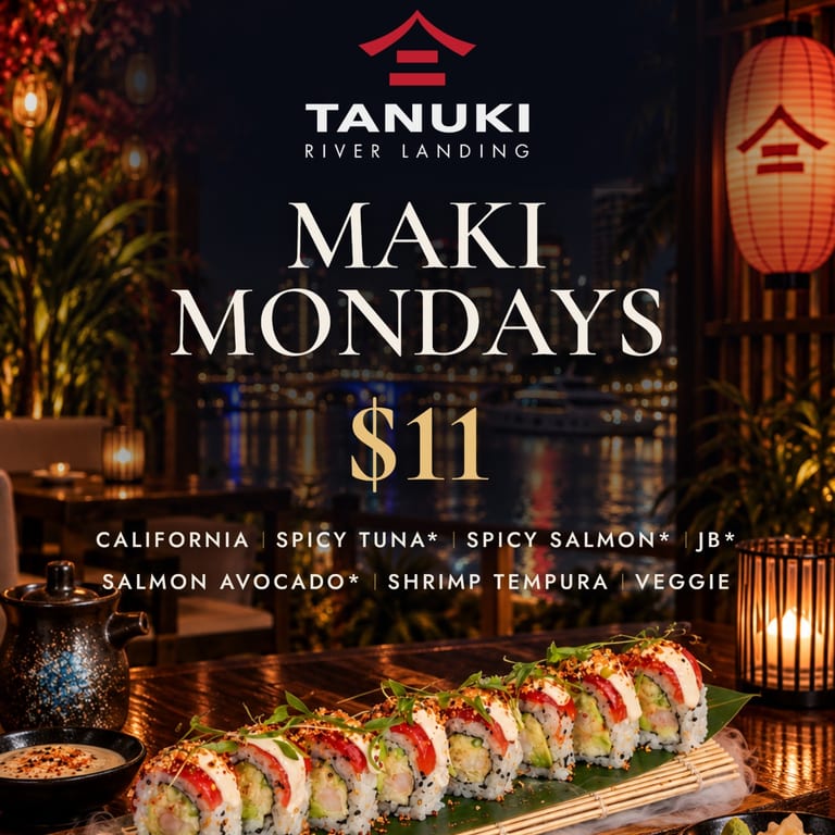 EVERY MONDAY · $11 SELECT MAKI ROLLS